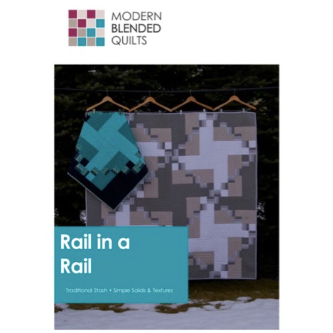 Modern Blended Quilts - Rail in a Rail