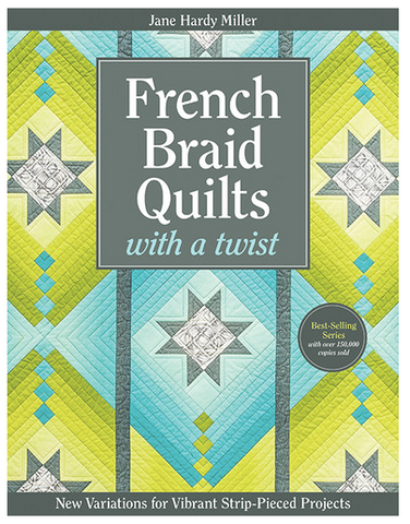 Jane Hardy Miller - French Braid Quilts